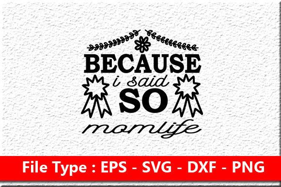 Because I Said So Graphics for Crafts