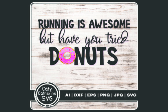 But Have You Tried Donuts Graphics for Crafts
