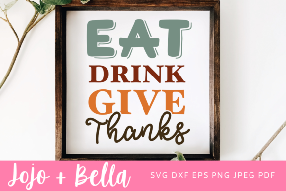 Eat Drink Give Thanks Graphics for Crafts