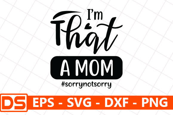 I’m That Mom sorrynotsorry Graphics for Local Business Branding