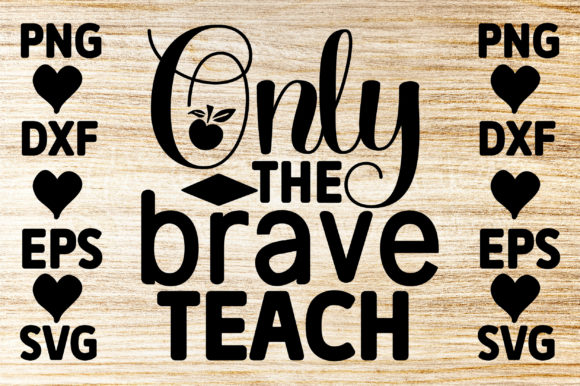 Only the Brave Teach