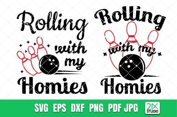 Rolling with My Homies SVG, Bowling Graphics
