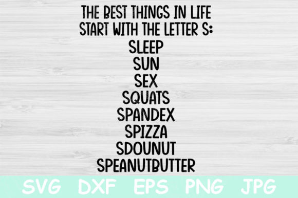 The Best Things in Life Start with S Graphics for Crafts