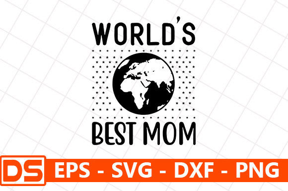 World’s Best Mom Graphics for Crafts